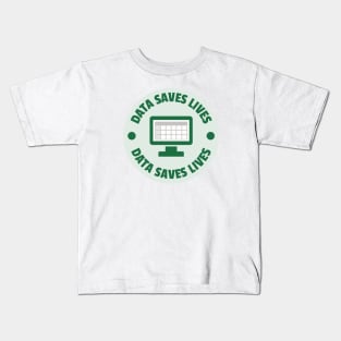 Data Saves Lives Kids T-Shirt